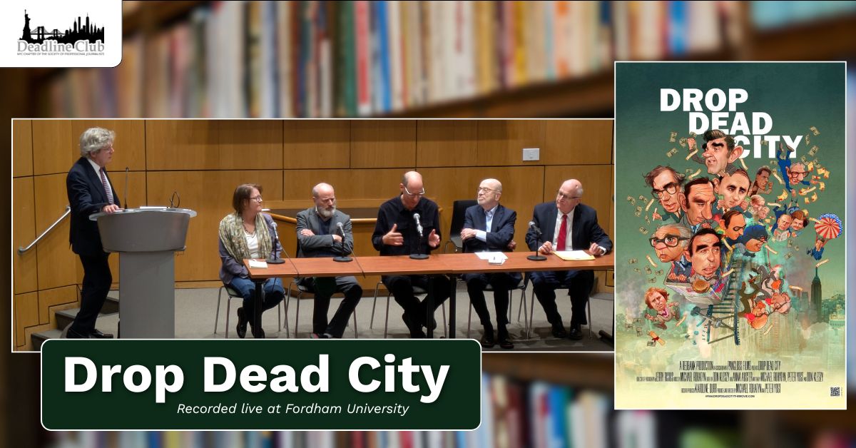 Deadline Club and Fordham University Present Drop Dead City